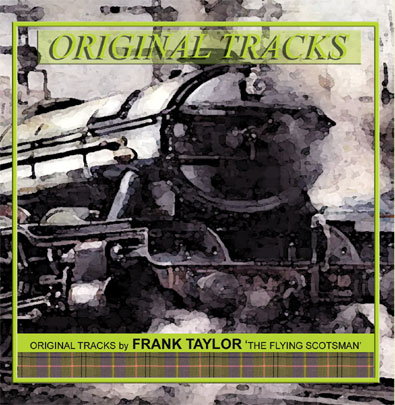 FRANK TAYLOR, THE FLYING SCOTSMAN: Original Tracks